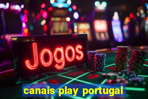 canais play portugal